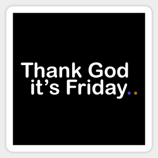 Thank god it's friday Sticker